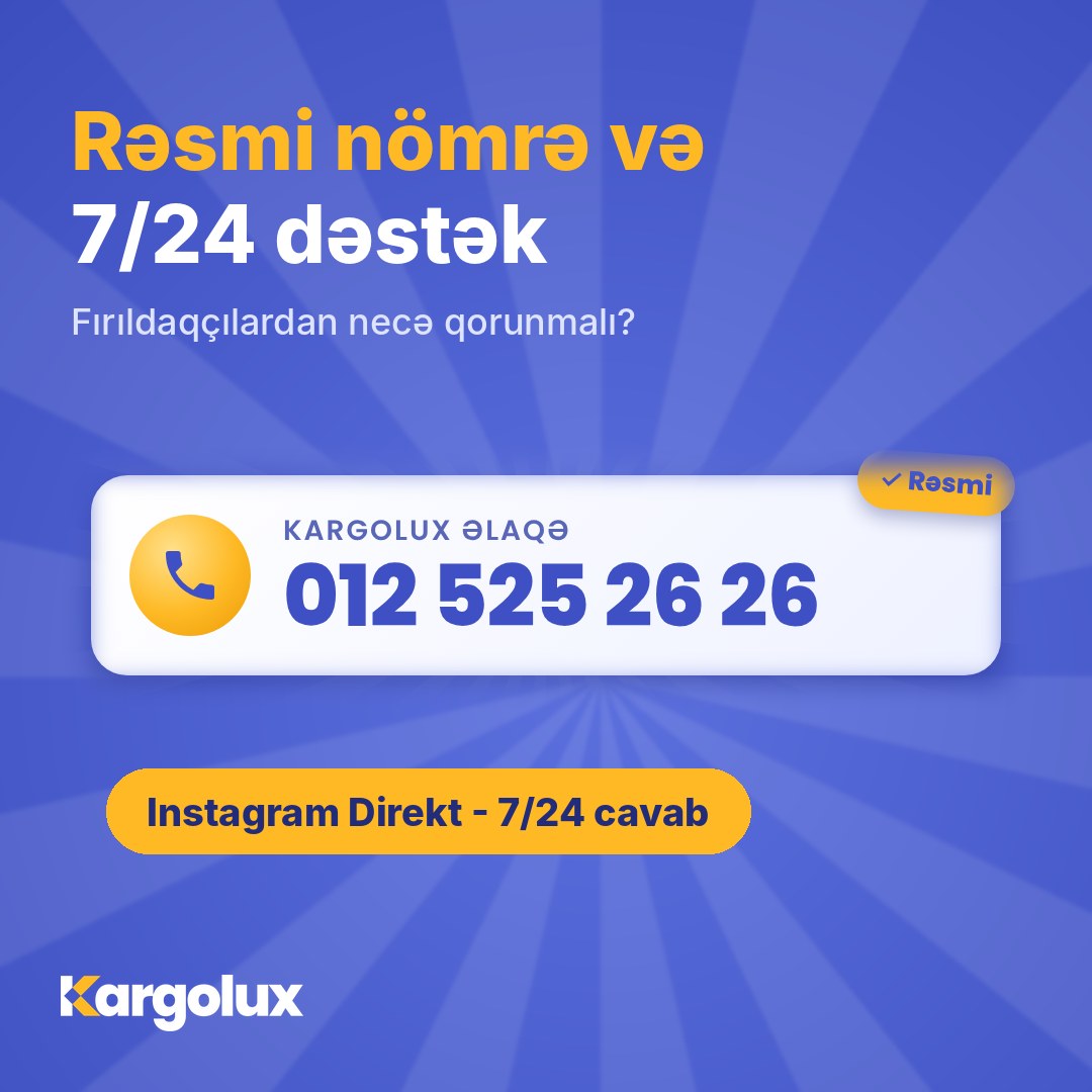 Kargolux-un rəsmi nömrəsi və 7/24 dəstək - fırıldaqçılardan necə qorunmalı?